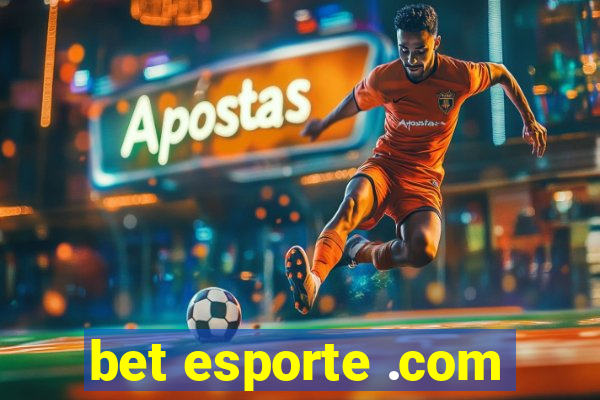 bet esporte .com